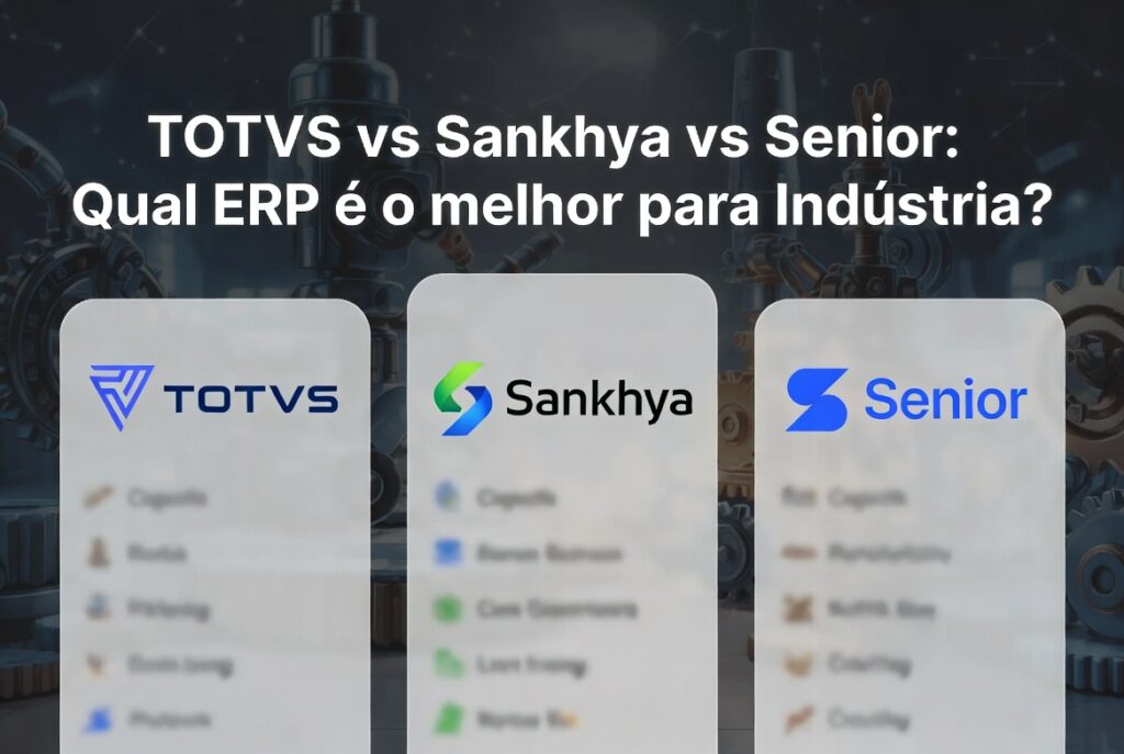 Comparativo Totvs vs Sankhya vs Senior para indústria de médio porte